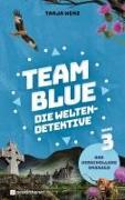 Team Blue - Die Weltendetektive 3 - Der verschollene Smaragd