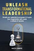 Unleash transformational leadership