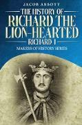 The History of Richard the Lion-hearted (Richard I)