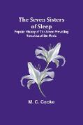 The Seven Sisters of Sleep,Popular History of the Seven Prevailing Narcotics of the World