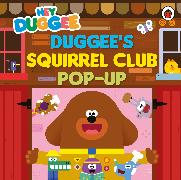 Hey Duggee: Duggee’s Squirrel Club Pop-Up