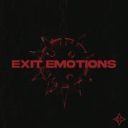 EXIT EMOTIONS