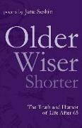 Older, Wiser, Shorter