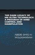 The Dark Legacy of MK-Ultra Technology