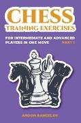Chess Training Exercises for Intermediate and Advanced Players in one Move, Part 1