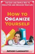 How to Organize Yourself
