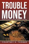 Trouble Money