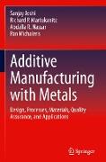 Additive Manufacturing with Metals