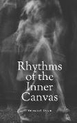 Rhythms of the Inner Canvas