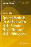 Spectral Methods for the Estimation of the Effective Elastic Thickness of the Lithosphere