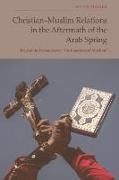 Christian-Muslim Relations in the Aftermath of the Arab Spring