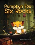 Pumpkyn Fox And The Six Rocks