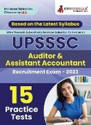 UPSSSC Auditor & Assistant Accountant Exam Book 2023 (English Edition) - Based on Latest Exam Pattern - 15 Practice Tests (1500 Solved Questions) with Free Access to Online Tests