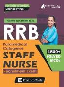 RRB Staff Nurse Recruitment Exam Book 2023 (English Edition) | Railway Recruitment Board | 15 Practice Tests (1500 Solved MCQs) with Free Access To Online Tests