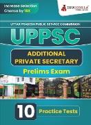 UPPSC Additional Private Secretary Prelims Exam Book 2023 (English Edition) | Uttar Pradesh Public Service Commission | 10 Practice Tests (1500 Solved MCQs) with Free Access To Online Tests