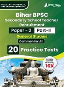 Bihar Secondary School Teacher General Studies Book 2023 (Part II of Paper 2) Conducted by BPSC - 20 Practice Tests with Free Access to Online Tests