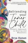 Befriending Your Inner Child