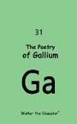 The Poetry of Gallium