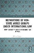 Reparations by Non-State Armed Groups under International Law