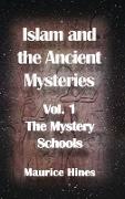 Islam and the Ancient Mysteries Vol. 1