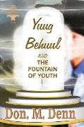 YUUG BEHUUL AND THE FOUNTAIN OF YOUTH