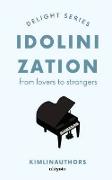 IDOLINIZATION