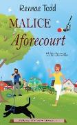 Malice Aforecourt