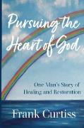 Pursuing the Heart of God