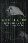 Web of Deception Unraveling Cyber Espionage World