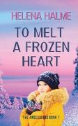 To Melt A Frozen Heart