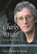 Charles Wright in Conversation