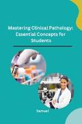 Mastering Clinical Pathology