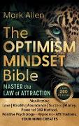 The OPTIMISM MINDSET Bible. Master the Law of Attraction