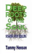 Deep Roots of the Soul