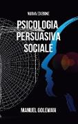 Psicologia Persuasiva Sociale - Nuova Edizione
