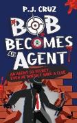 Bob Becomes an Agent