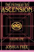 The Pathway to Ascension (Volume One)