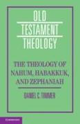 The Theology of the Books of Nahum, Habakkuk, and Zephaniah