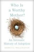 Who Is a Worthy Mother?