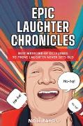 EPIC LAUGHTER CHRONICLES