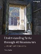 Understanding Syria Through 40 Monuments
