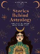 The Stories Behind Astrology