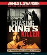 Chasing King's Killer: The Hunt for Martin Luther King, Jr.'s Assassin