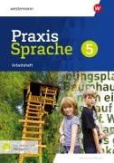 Praxis Sprache 5. Arbeitsheft mit interaktiven Übungen. Für Realschulen in Bayern