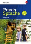 Praxis Sprache 5. Arbeitsheft. Für Realschulen in Bayern