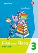 Flex und Flora 3. Lesebuch