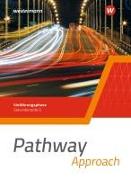 Pathway Approach. Schülerband. Einführungsphase Sekundarstufe II - Ausgabe Nordrhein-Westfalen / Nord 2024