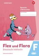 Flex und Flora - Sprache untersuchen inklusiv F