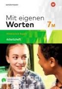 Mit eigenen Worten 7M. Arbeitsheft mit interaktiven Übungen. Sprachbuch für bayerische Mittelschulen