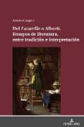 Del Lazarillo a Alberti. Ensayos de literatura, entre tradición e interpretación